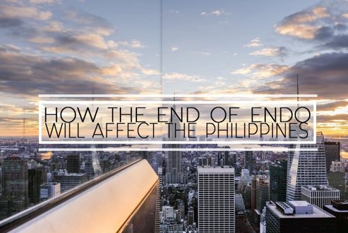 How the End of Endo Will Affect the Philippines 1