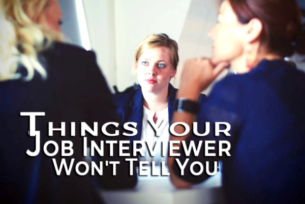 8 Things Your Job Interviewer Won't Tell You 1