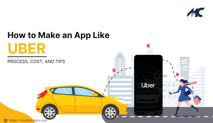 How to Make an App like UBER in 2021: Process, Cost, and Tips 1 App like UBER