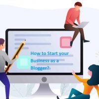 Start your Business as a Blogger