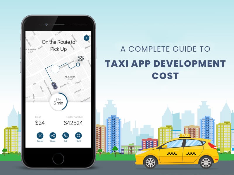 A Complete Guide to Taxi App Development Cost 1 Taxi App Development Cost