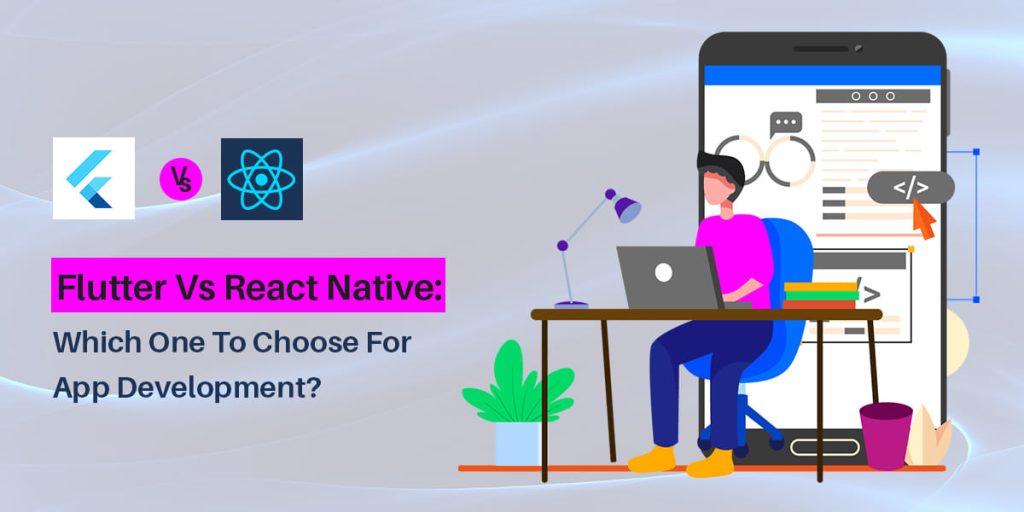 flutter vs react native for app development
