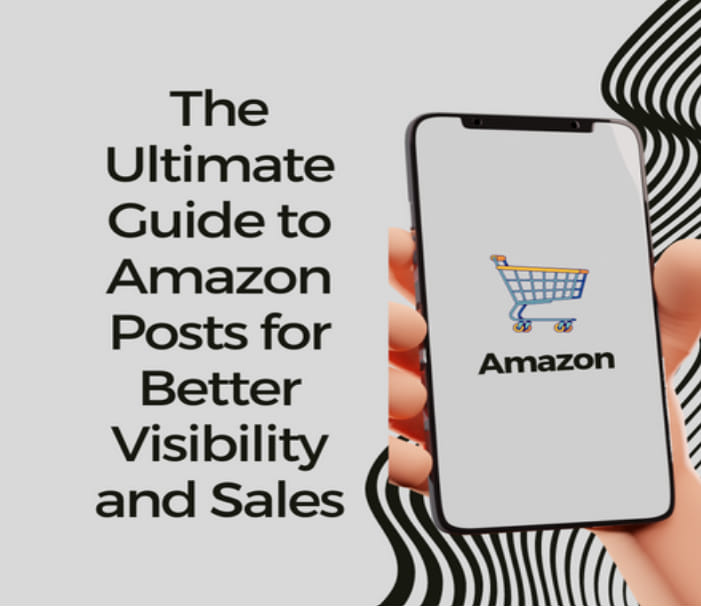 The Ultimate Guide to Amazon Posts for Better Visibility and Sales 1 amazon posts