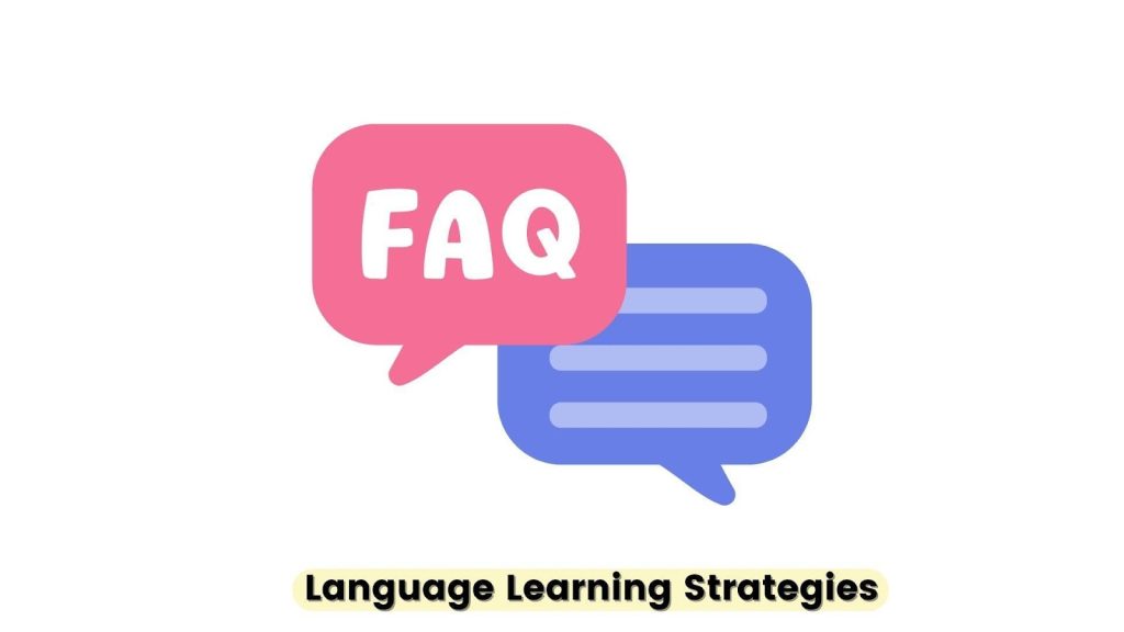 FAQ Language Learning Strategies