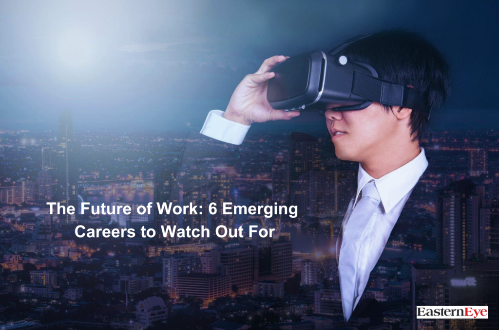 The Future of Work: 6 Emerging Careers to Watch Out For 1 Emerging Careers