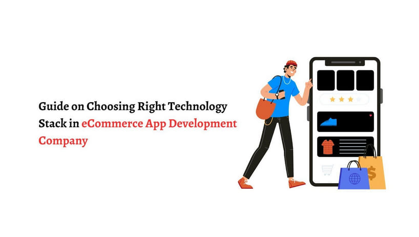 Guide on Choosing Right Technology Stack in eCommerce App Development Company 1 eCommerce App Development Company