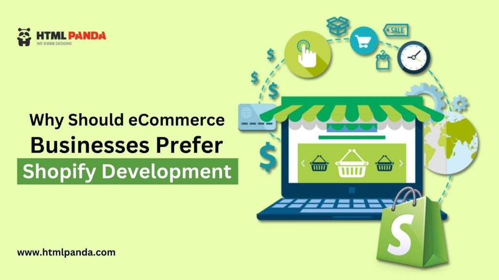 Why Should eCommerce Businesses Prefer Shopify Development? 1