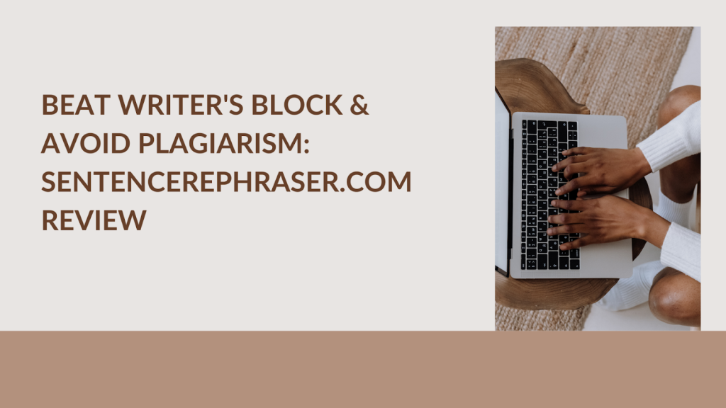 Sentencerephraser.com Review: Is it a Good Option to Remove Plagiarism? 1 Remove Plagiarism