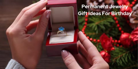 Permanent Jewelry Gift Ideas For Birthday 1 Jewelry Gift Ideas