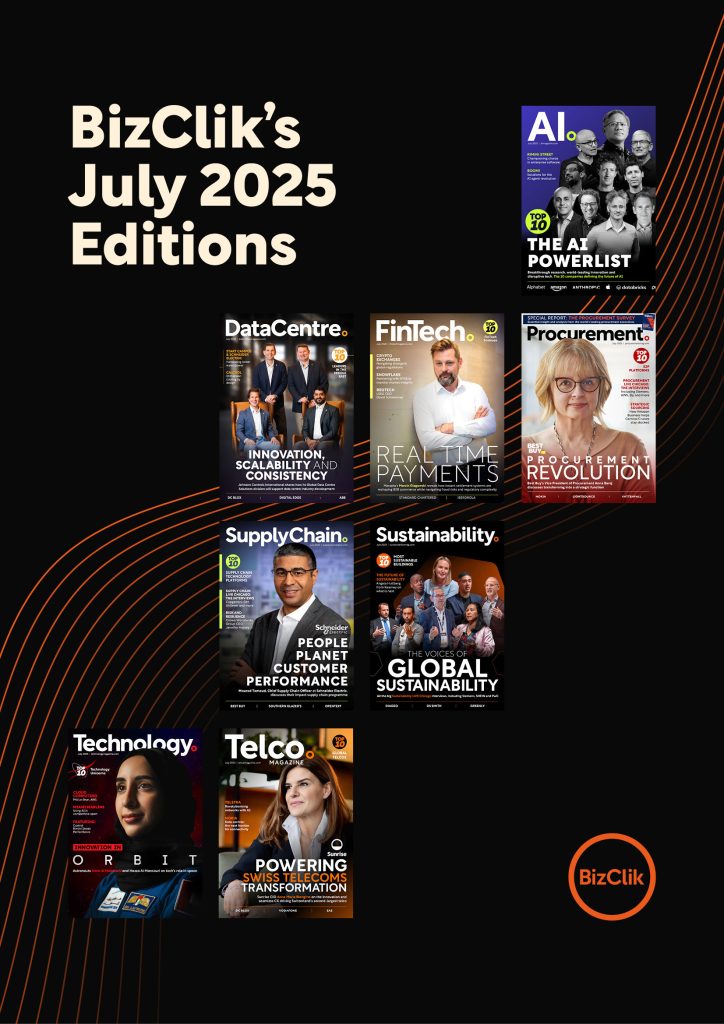 BizClik Releases July 2025 Editions Across 8 Industry Magazines Covering AI, FinTech, Telco, and More 4 BizClik July Editions