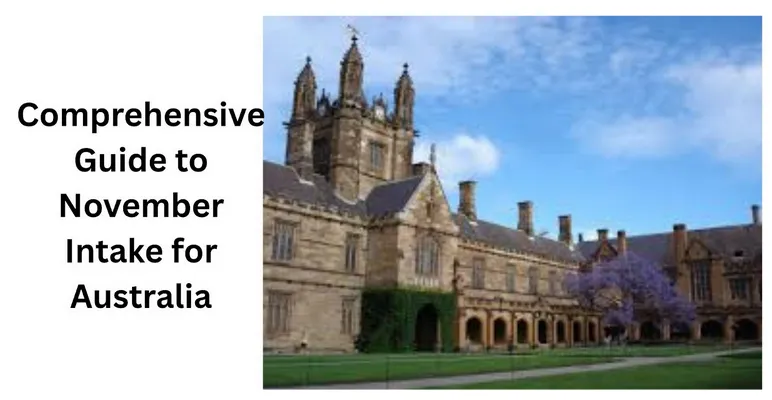 Comprehensive Guide to November Intake for Australia 1 November Intake for Australia